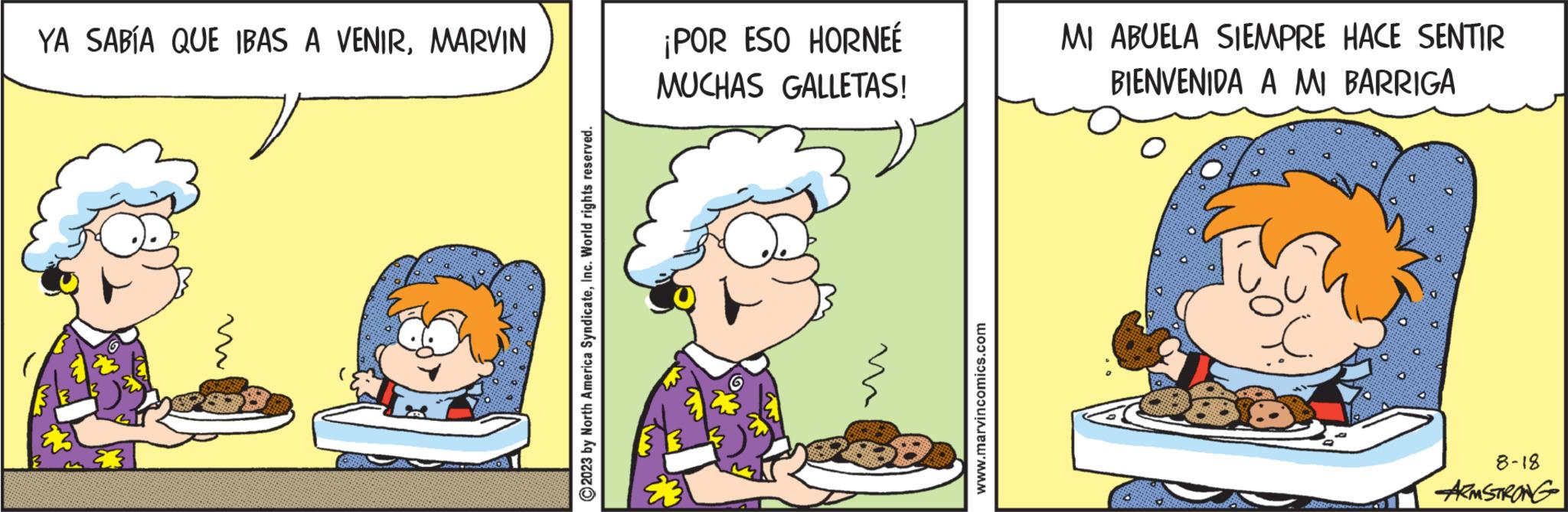 Rectangle OCR: YA SABÍA QUE IBAS A VENIRMARVIN © 2023 by North America SyndicateInc. World rights reserved. ¡POR ESO HORNEÉ MUCHAS GALLETAS! DED www.marvincomics.com MI ABUELA SIEMPRE HACE SENTIR BIENVENIDA A MI BARRIGA 8-18 ARMSTRONG YA SABÍA QUE IBAS A VENIRMARVIN © 2023 by North America SyndicateInc. World rights reserved . ¡ POR ESO HORNEÉ MUCHAS GALLETAS ! DED www.marvincomics.com MI ABUELA SIEMPRE HACE SENTIR BIENVENIDA A MI BARRIGA 8-18 ARMSTRONG