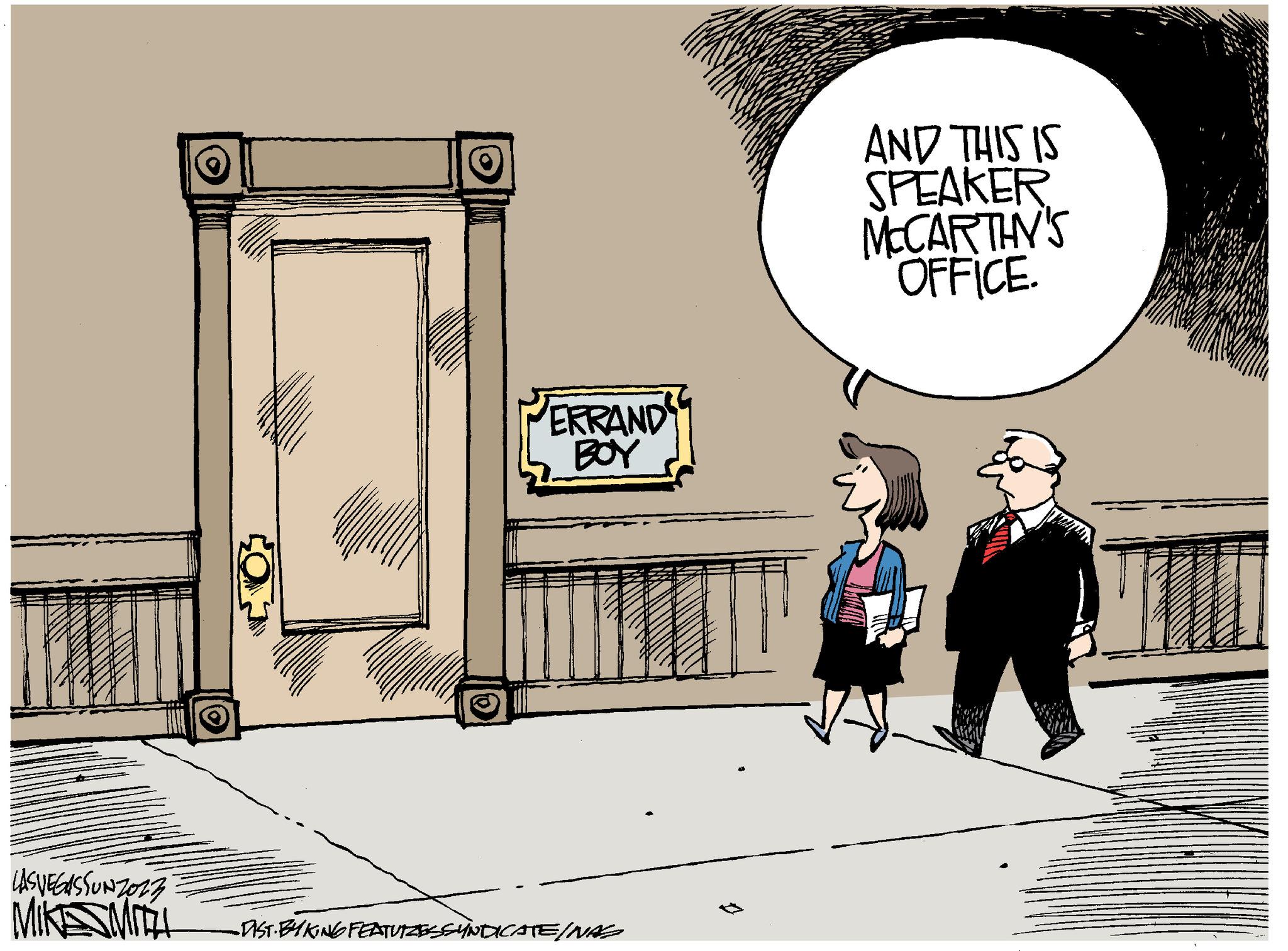 Rectangle OCR: LASVEGASSUNZOZZ MIKE SMITH (0) 10 ERRAND BOY -DIST. BY KING FEATURZEK SYNDICATE/NAS 0 AND THIS IS SPEAKER MCCARTHY'S OFFICE. LASVEGASSUNZOZZ MIKE SMITH ( 0 ) 10 ERRAND BOY -DIST . BY KING FEATURZEK SYNDICATE / NAS 0 AND THIS IS SPEAKER MCCARTHY'S OFFICE .