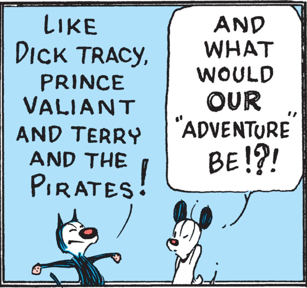 Illustration OCR: LIKE DICK TRACYPRINCE VALIANT AND WHAT WOULD OUR AND TERRY "ADVENTURE BE!?! AND THE PIRATES! bi LIKE DICK TRACYPRINCE VALIANT AND WHAT WOULD OUR AND TERRY " ADVENTURE BE ! ? ! AND THE PIRATES ! bi