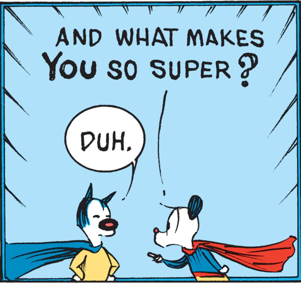 Illustration OCR: AND WHAT MAKES You so SUPER? SO DUH. CAMARANT AND WHAT MAKES You so SUPER ? SO DUH . CAMARANT