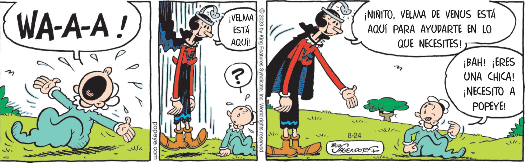 Art OCR: WA-A-A ! T 14ll% popeye.com ¡VELMA ESTÁ AQUÍ! ? ?2023 by King Features SyndicateInc. World rights reserved. didel ¡NIÑITOVELMA DE VENUS ESTÁ AQUÍ PARA AYUDARTE EN LO QUE NECESITES!) 8-24 BU AGENDORFF 11147 ¡BAH! ¡ERES UNA CHICA! ¡NECESITO A POPEYE! WA - A - A ! T 14ll % popeye.com ¡ VELMA ESTÁ AQUÍ ! ? ?2023 by King Features SyndicateInc. World rights reserved . didel ¡ NIÑITOVELMA DE VENUS ESTÁ AQUÍ PARA AYUDARTE EN LO QUE NECESITES ! ) 8-24 BU AGENDORFF 11147 ¡ BAH ! ¡ ERES UNA CHICA ! ¡ NECESITO A POPEYE !