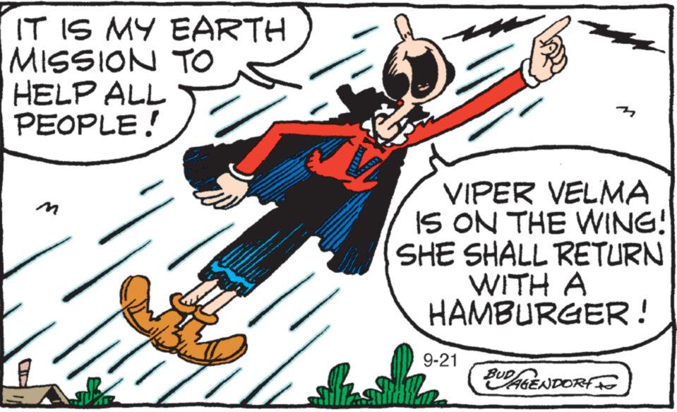 Slope OCR: IT IS MY EARTH MISSION TO HELP ALL PEOPLE! G V VIPER VELMA IS ON THE WING! SHE SHALL RETURN WITH A HAMBURGER! 9-21 lo BUD/AGENDORY IT IS MY EARTH MISSION TO HELP ALL PEOPLE ! G V VIPER VELMA IS ON THE WING ! SHE SHALL RETURN WITH A HAMBURGER ! 9-21 lo BUD / AGENDORY