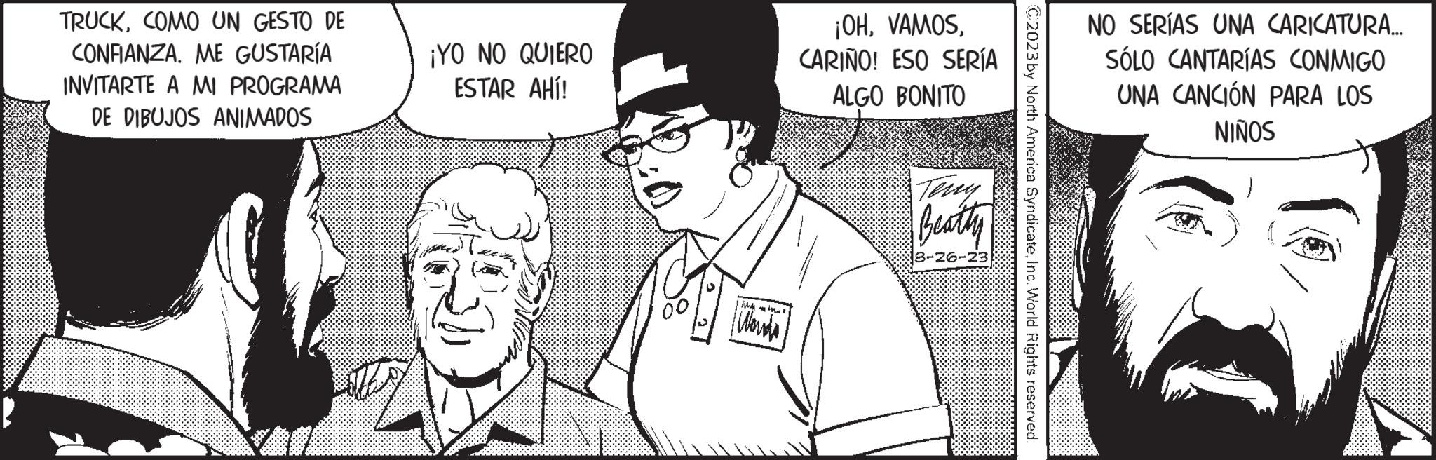 Art OCR: TRUCKCOMO UN GESTO DE CONFIANZA. ME GUSTARÍA INVITARTE A MI PROGRAMA DE DIBUJOS ANIMADOS ¡YO NO QUIERO ESTAR AHÍ! i Wanda ¡OHCARIÑO! ESO SERÍA ALGO BONITO Beatty 8-26-23 C2023 by North America SyndicateInc. World Rights reserved. NO SERÍAS UNA CARICATURA... SÓLO CANTARÍAS CONMIGO UNA CANCIÓN PARA LOS NIÑOS TRUCKCOMO UN GESTO DE CONFIANZA . ME GUSTARÍA INVITARTE A MI PROGRAMA DE DIBUJOS ANIMADOS ¡ YO NO QUIERO ESTAR AHÍ ! i Wanda ¡ OHCARIÑO ! ESO SERÍA ALGO BONITO Beatty 8-26-23 C2023 by North America SyndicateInc. World Rights reserved . NO SERÍAS UNA CARICATURA ... SÓLO CANTARÍAS CONMIGO UNA CANCIÓN PARA LOS NIÑOS