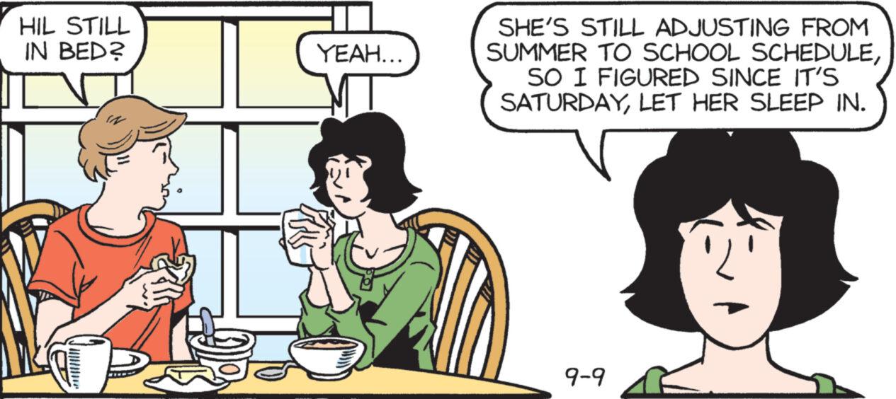 Font OCR: HIL STILL IN BED? 2 YEAH... SHE'S STILL ADJUSTING FROM SUMMER TO SCHOOL SCHEDULESO I FIGURED SINCE IT'S SATURDAYLET HER SLEEP IN. 9-9 HIL STILL IN BED ? 2 YEAH ... SHE'S STILL ADJUSTING FROM SUMMER TO SCHOOL SCHEDULESO I FIGURED SINCE IT'S SATURDAYLET HER SLEEP IN . 9-9