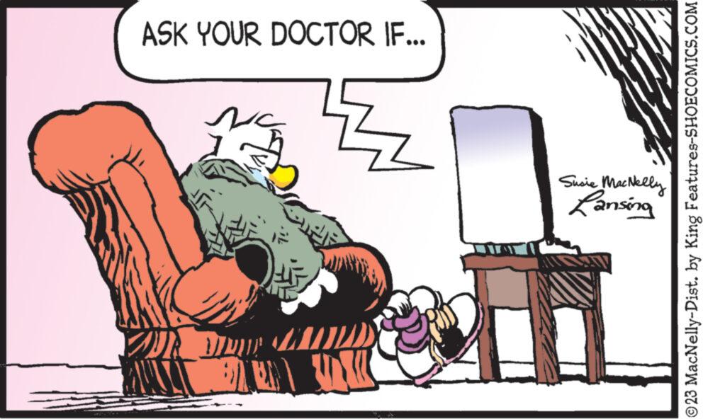 Art OCR: ASK YOUR DOCTOR IF... Vs 32 Th Susie MacNelly Lansing ?23 MacNelly-Dist. by King Features-SHOECOMICS.COM ASK YOUR DOCTOR IF ... Vs 32 Th Susie MacNelly Lansing ?23 MacNelly - Dist . by King Features-SHOECOMICS.COM
