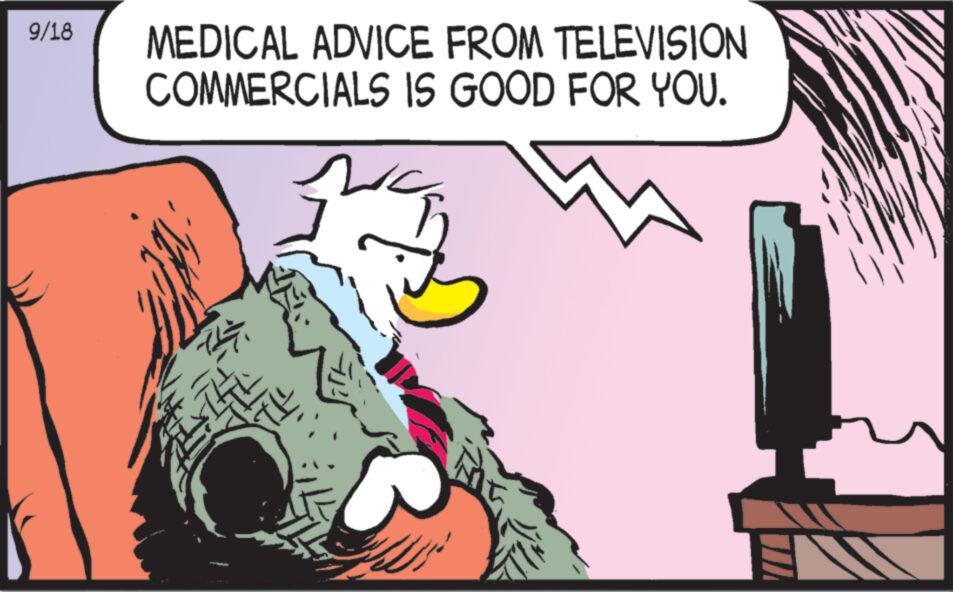 Fiction OCR: 9/18 MEDICAL ADVICE FROM TELEVISION COMMERCIALS IS GOOD FOR YOU. M 9/18 MEDICAL ADVICE FROM TELEVISION COMMERCIALS IS GOOD FOR YOU . M
