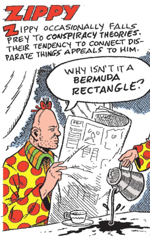 Font OCR: ZIPPY ZIPPY OCCASIONALLY FALLS PREY TO CONSPIRACY THEORIES. THEIR TENDENCY TO CONNECT DIS- PARATE THINGS APPEALS TO HIM. ** An w wwww. wwwwwww www www. www www. www. Bit WHY ISN'T ITA BERMUDA RECTANGLE? M = B w now ***** L IL g A Fe www. 3 Beds www. ve ww www. Co www ZIPPY ZIPPY OCCASIONALLY FALLS PREY TO CONSPIRACY THEORIES . THEIR TENDENCY TO CONNECT DIS PARATE THINGS APPEALS TO HIM . ** An w wwww . wwwwwww www www . www www . www . Bit WHY ISN'T ITA BERMUDA RECTANGLE ? M = B w now ***** L IL g A Fe www . 3 Beds www . ve ww www . Co www