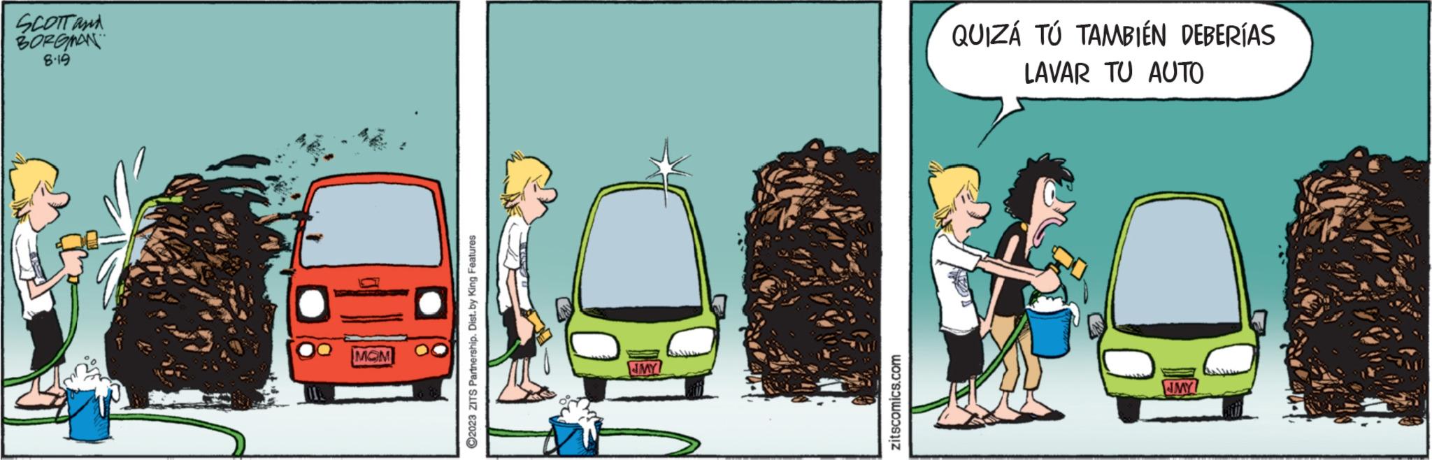 Art OCR: SCOTT and BORGMAN 8.19 MOM ?2023 ZITS Partnership. Dist. by King Features AWP zitscomics.com QUIZÁ TÚ TAMBIÉN DEBERÍAS LAVAR TU AUTO AWP SCOTT and BORGMAN 8.19 MOM ?2023 ZITS Partnership . Dist . by King Features AWP zitscomics.com QUIZÁ TÚ TAMBIÉN DEBERÍAS LAVAR TU AUTO AWP