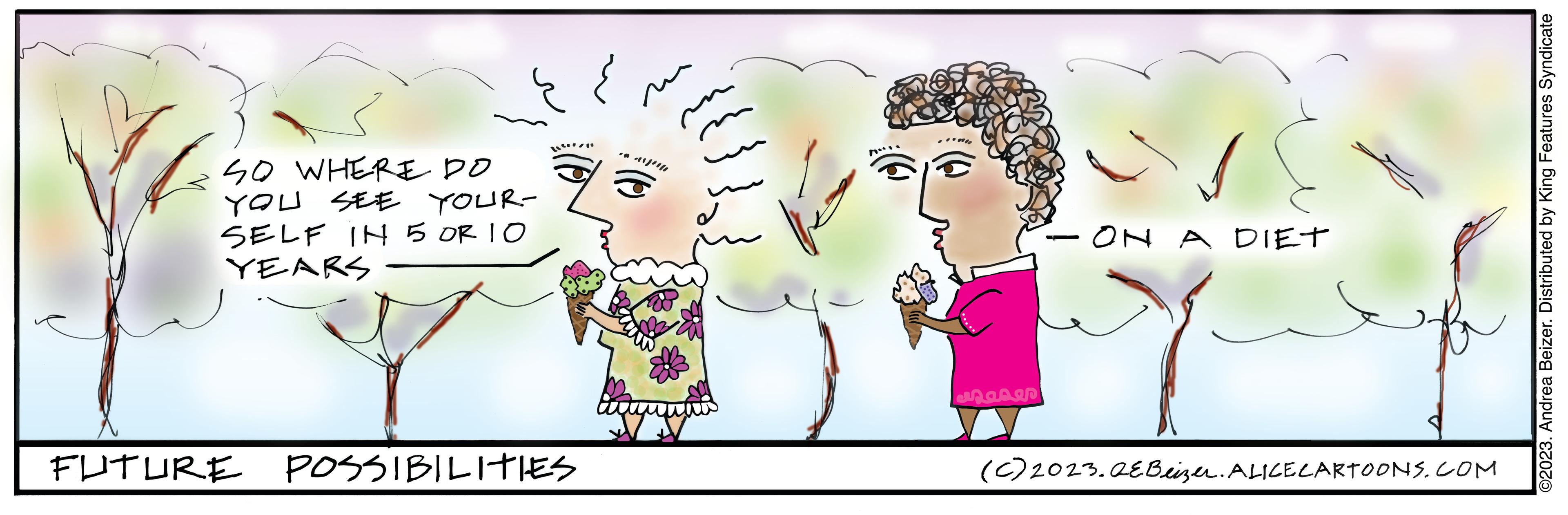 Gesture OCR: SO WHERE DO YOU SEE YOUR- SELF IN 5 OR 10 YEARS FUTURE POSSIBILITIES areser - ON A DIET (C) 2023.QEBeizer. ALICE CARTOONS.COM ©2023. Andrea Beizer. Distributed by King Features Syndicate SO WHERE DO YOU SEE YOUR SELF IN 5 OR 10 YEARS FUTURE POSSIBILITIES areser - ON A DIET ( C ) 2023.QEBeizer . ALICE CARTOONS.COM © 2023 . Andrea Beizer . Distributed by King Features Syndicate