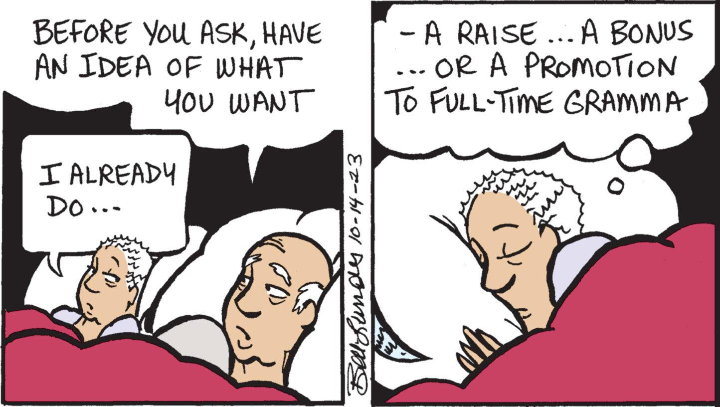 Organism OCR: BEFORE YOU ASKHAVE AN IDEA OF WHAT YOU WANT I ALREADY Do... M ????? Ez-hí-01 mouny MD - A RAISE... A BONUS ... OR A PROMOTION TO FULL-TIME GRAMMA BEFORE YOU ASKHAVE AN IDEA OF WHAT YOU WANT I ALREADY Do ... M ????? Ez - hí - 01 mouny MD - A RAISE ... A BONUS ... OR A PROMOTION TO FULL - TIME GRAMMA