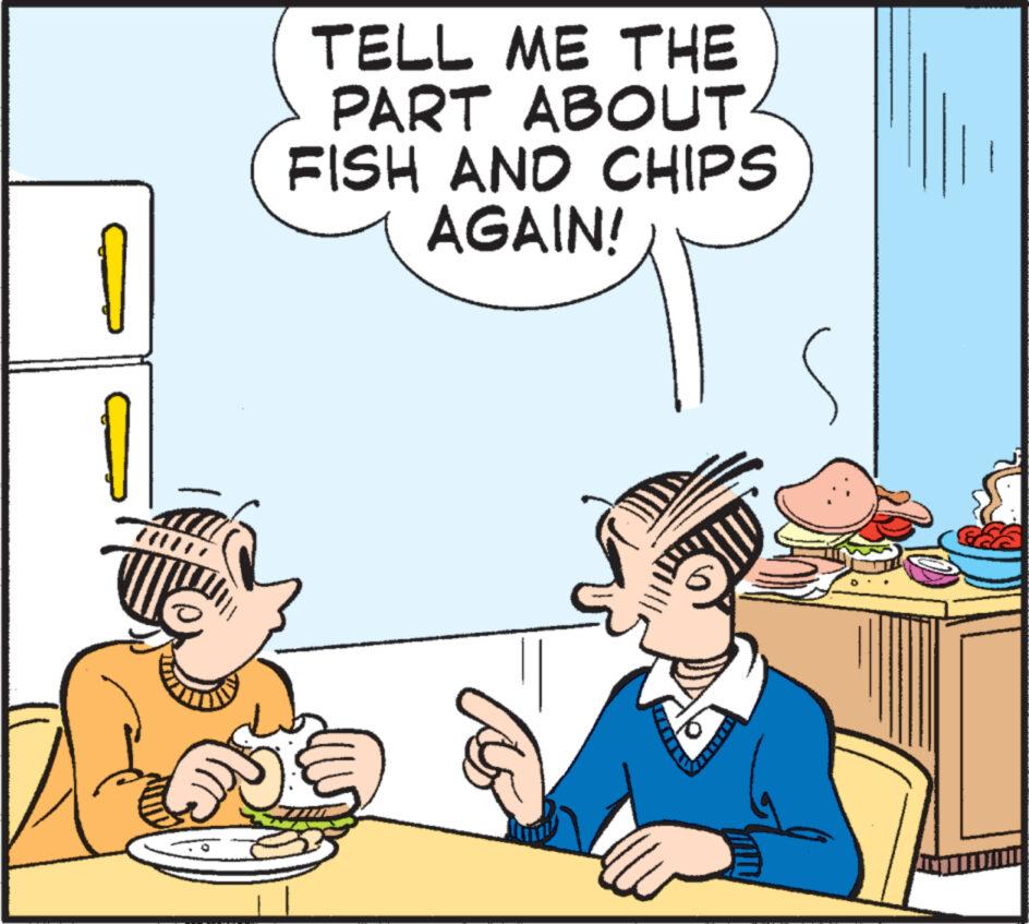 People OCR: TELL ME THE PART ABOUT FISH AND CHIPS AGAIN! TELL ME THE PART ABOUT FISH AND CHIPS AGAIN !