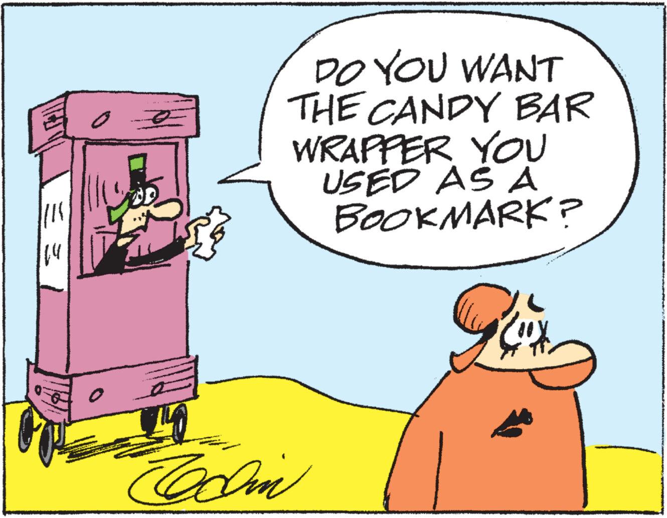 Font OCR: == / o 14 Codin DO YOU WANT THE CANDY BAR WRAPPER YOU USED AS A BOOKMARK? Glo == / o 14 Codin DO YOU WANT THE CANDY BAR WRAPPER YOU USED AS A BOOKMARK ? Glo