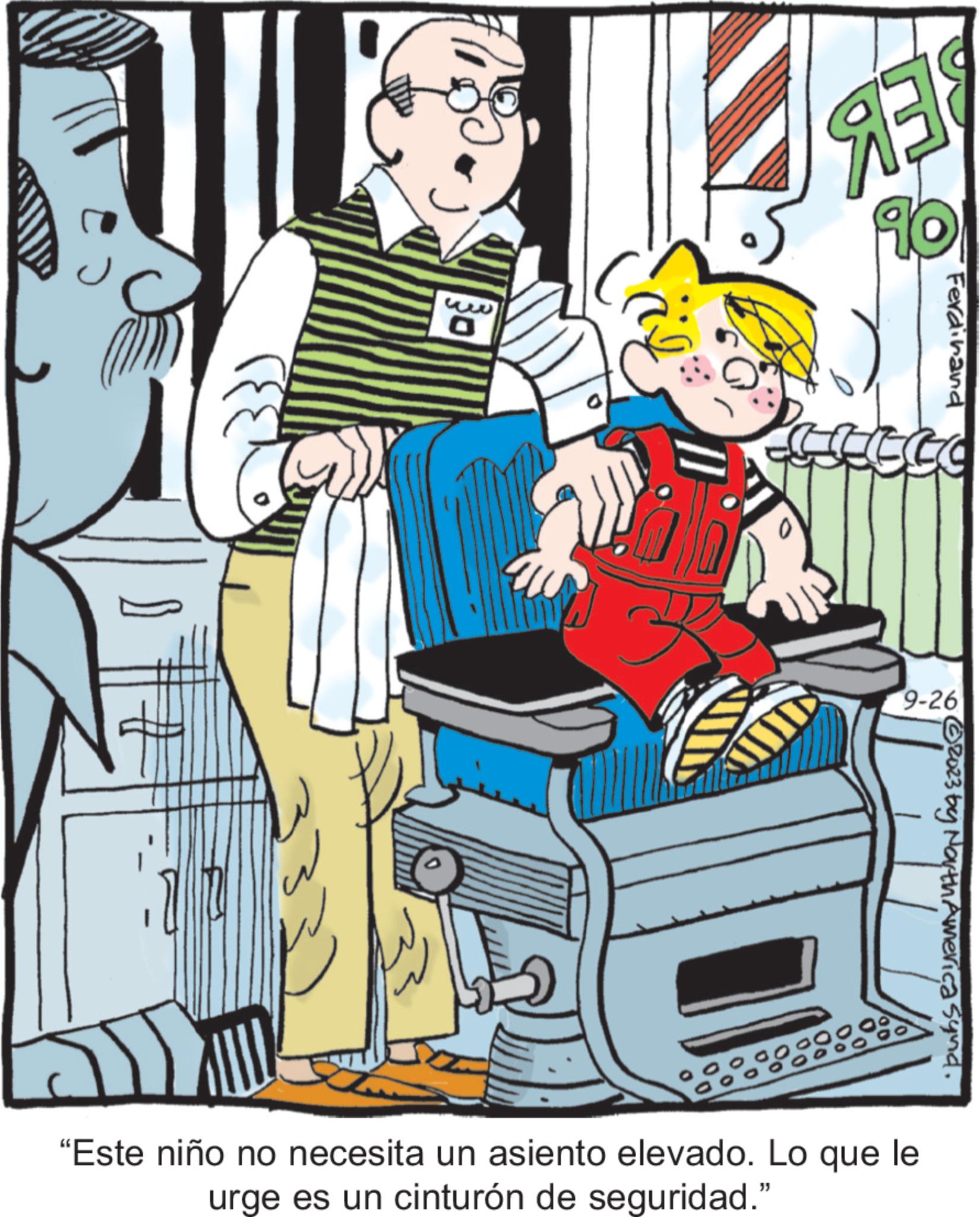 Illustration OCR: ?? 30 ???? 13 10 Ferdinand CECO 9-26 "Este niño no necesita un asiento elevado. Lo que le urge es un cinturón de seguridad." © 2023 by North America synd. ?? 30 ???? 13 10 Ferdinand CECO 9-26 " Este niño no necesita un asiento elevado . Lo que le urge es un cinturón de seguridad . " © 2023 by North America synd .