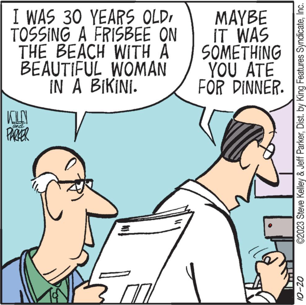 Gesture OCR: I WAS 30 YEARS OLDTOSSING A FRISBEE ON THE BEACH WITH A BEAUTIFUL WOMAN IN A BIKINI. KILO PARKER and M MAYBE IT WAS SOMETHING YOU ATE FOR DINNER. ©2023 Steve Kelley & Jeff ParkerInc. 10-20 I WAS 30 YEARS OLDTOSSING A FRISBEE ON THE BEACH WITH A BEAUTIFUL WOMAN IN A BIKINI . KILO PARKER and M MAYBE IT WAS SOMETHING YOU ATE FOR DINNER . © 2023 Steve Kelley & Jeff ParkerDist . by King Features SyndicateInc. 10-20