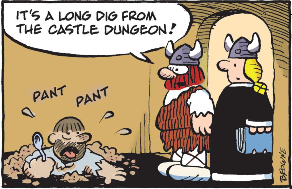 Font OCR: IT'S A LONG DIG FROM THE CASTLE DUNGEON! PANT PANT LO B BROWNE IT'S A LONG DIG FROM THE CASTLE DUNGEON ! PANT PANT LO B BROWNE