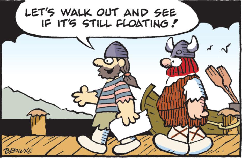 Conversation OCR: LET'S WALK OUT AND SEE IF IT'S STILL FLOATING! BROWNE G 5 will ove ? LET'S WALK OUT AND SEE IF IT'S STILL FLOATING ! BROWNE G 5 will ove ?