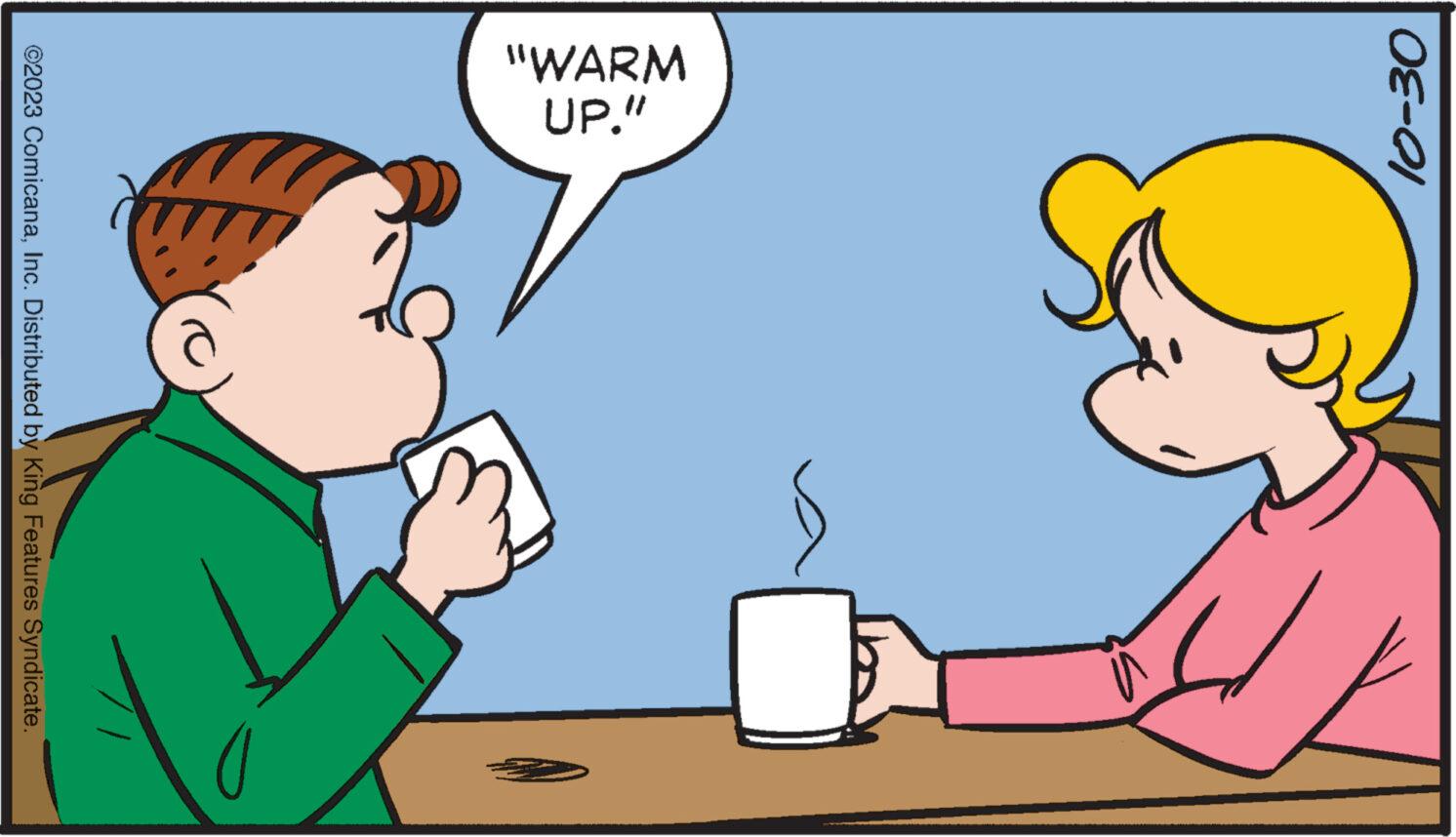 Water OCR: 0-2/ "WARM UP." ©2023 ComicanaInc. Distributed by King Features Syndicate. 0-2 / " WARM UP . " © 2023 ComicanaInc. Distributed by King Features Syndicate .