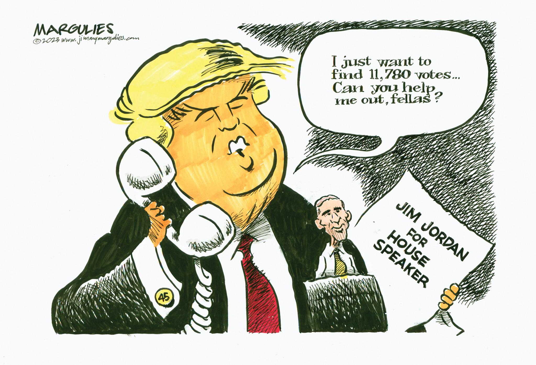 Illustration OCR: MARGULIES ?2023 www.jimmymargulies.com 45 I just want to find 11780 votes... Can you help me outfellas? JIM JORDAN HOUSE FOR SPEAKER MARGULIES ?2023 www.jimmymargulies.com 45 I just want to find 11780 votes ... Can you help me outfellas ? JIM JORDAN HOUSE FOR SPEAKER