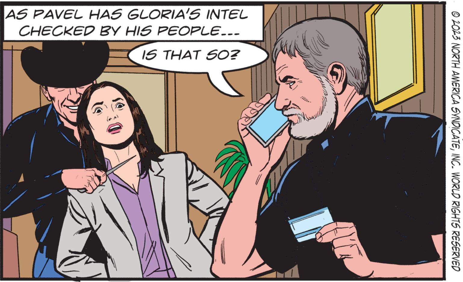 Event OCR: AS PAVEL HAS GLORIA'S INTEL CHECKED BY HIS PEOPLE... IS THAT S0? © 2023 NORTH AMERICA SYNDICATEINC. WORLD RIGHTS RESERVED AS PAVEL HAS GLORIA'S INTEL CHECKED BY HIS PEOPLE ... IS THAT S0 ? © 2023 NORTH AMERICA SYNDICATEINC . WORLD RIGHTS RESERVED