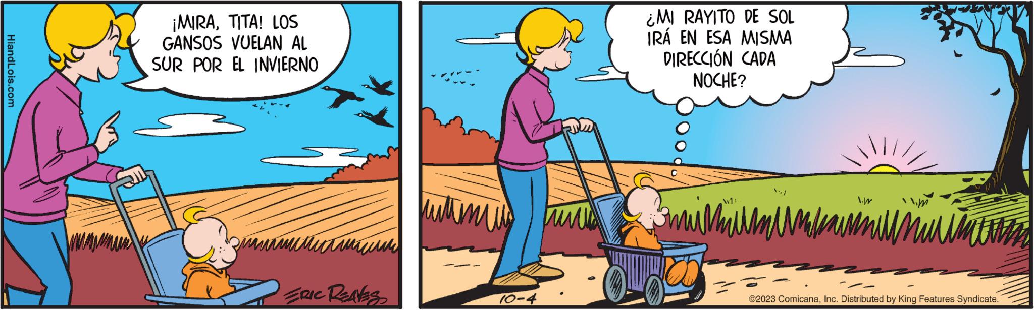Carnivore OCR: HiandLois.com ¡MIRATITA! LOS GANSOS VUELAN AL SUR POR EL INVIERNO ERIC REAVES 70-4 ¿MI RAYITO DE SOL IRÁ EN ESA MISMA DIRECCIÓN CADA NOCHE? Smulkuth 1.W ?2023 ComicanaInc. Distributed by King Features Syndicate. HiandLois.com ¡ MIRATITA ! LOS GANSOS VUELAN AL SUR POR EL INVIERNO ERIC REAVES 70-4 ¿ MI RAYITO DE SOL IRÁ EN ESA MISMA DIRECCIÓN CADA NOCHE ? Smulkuth 1.W ?2023 ComicanaInc. Distributed by King Features Syndicate .