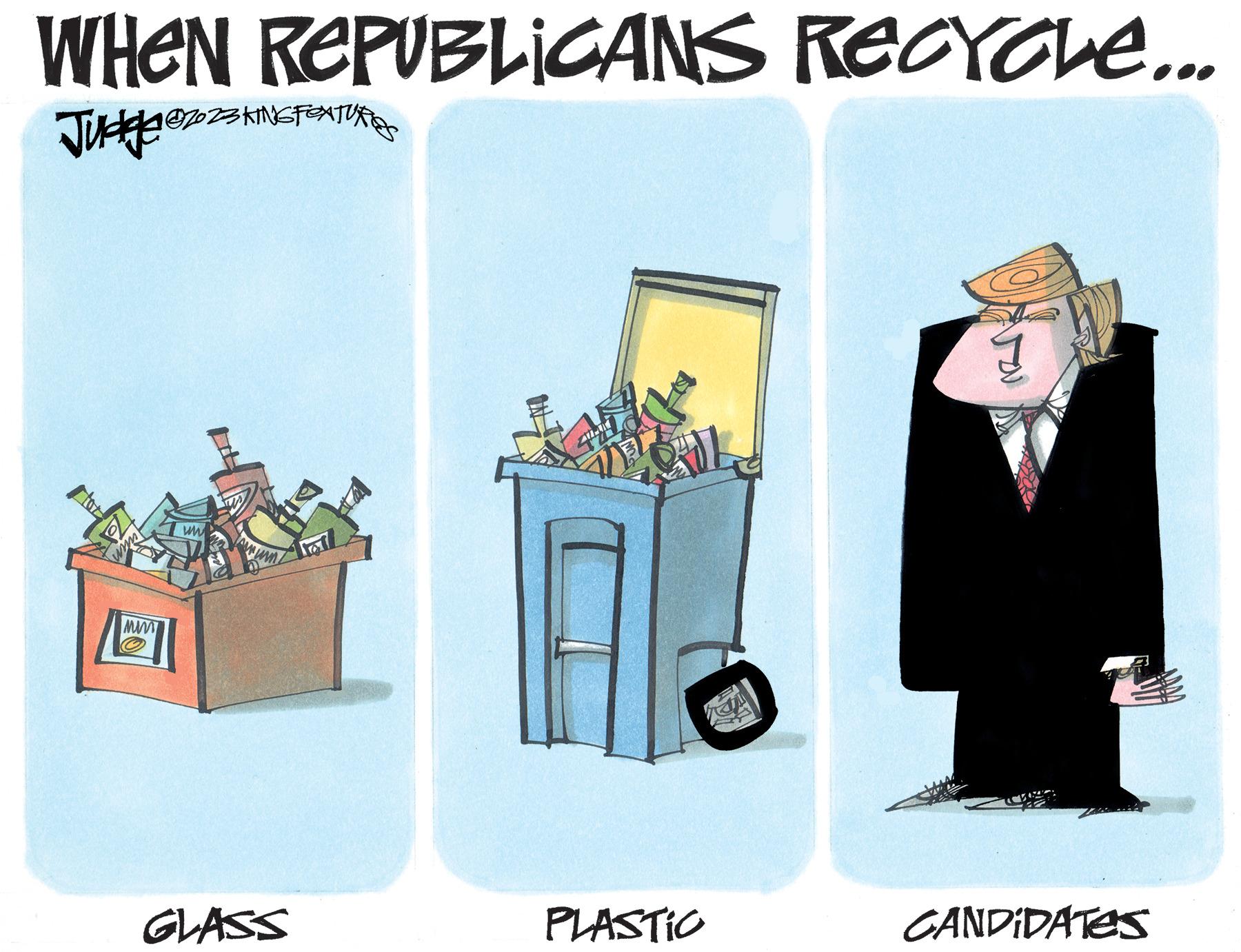 Drawing OCR: WHEN REPUBLICANS RECYCLE... Judge 27023+ 6402023 KING FEATURES Min ww GLASS PLASTIC CANDIDATES WHEN REPUBLICANS RECYCLE ... Judge 27023+ 6402023 KING FEATURES Min ww GLASS PLASTIC CANDIDATES
