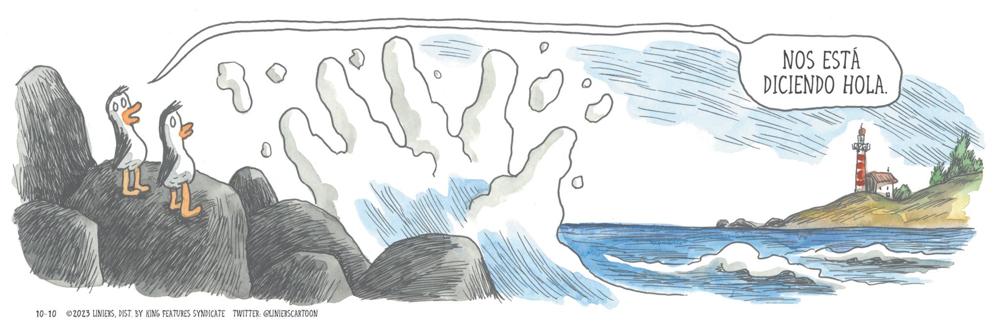 Tree OCR: 1 S 10-10 2023 LINIERSDIST. BY KING FEATURES SYNDICATE TWITTER: @LINIERS CARTOON NOS ESTÁ DICIENDO HOLA. 1 S 10-10 2023 LINIERSDIST . BY KING FEATURES SYNDICATE TWITTER : @LINIERS CARTOON NOS ESTÁ DICIENDO HOLA .