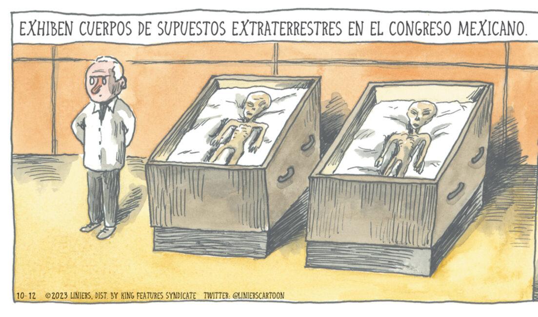 Paper product OCR: EXHIBEN CUERPOS DE SUPUESTOS EXTRATERRESTRES EN EL CONGRESO MEXICANO. 10-12 2023 LINIERSDIST. BY KING FEATURES SYNDICATE TWITTER: @LINIERSCARTOON 2 EXHIBEN CUERPOS DE SUPUESTOS EXTRATERRESTRES EN EL CONGRESO MEXICANO . 10-12 2023 LINIERSDIST . BY KING FEATURES SYNDICATE TWITTER : @LINIERSCARTOON 2