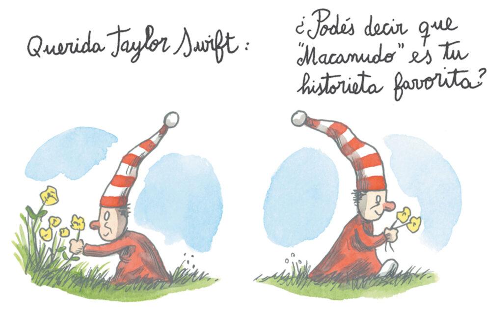 Illustration OCR: Querida Taylor Swift: ¿ Podés decir que ""Macanudo" es tu historieta favorita? ???? werden Querida Taylor Swift : ¿ Podés decir que " " Macanudo " es tu historieta favorita ? ???? werden