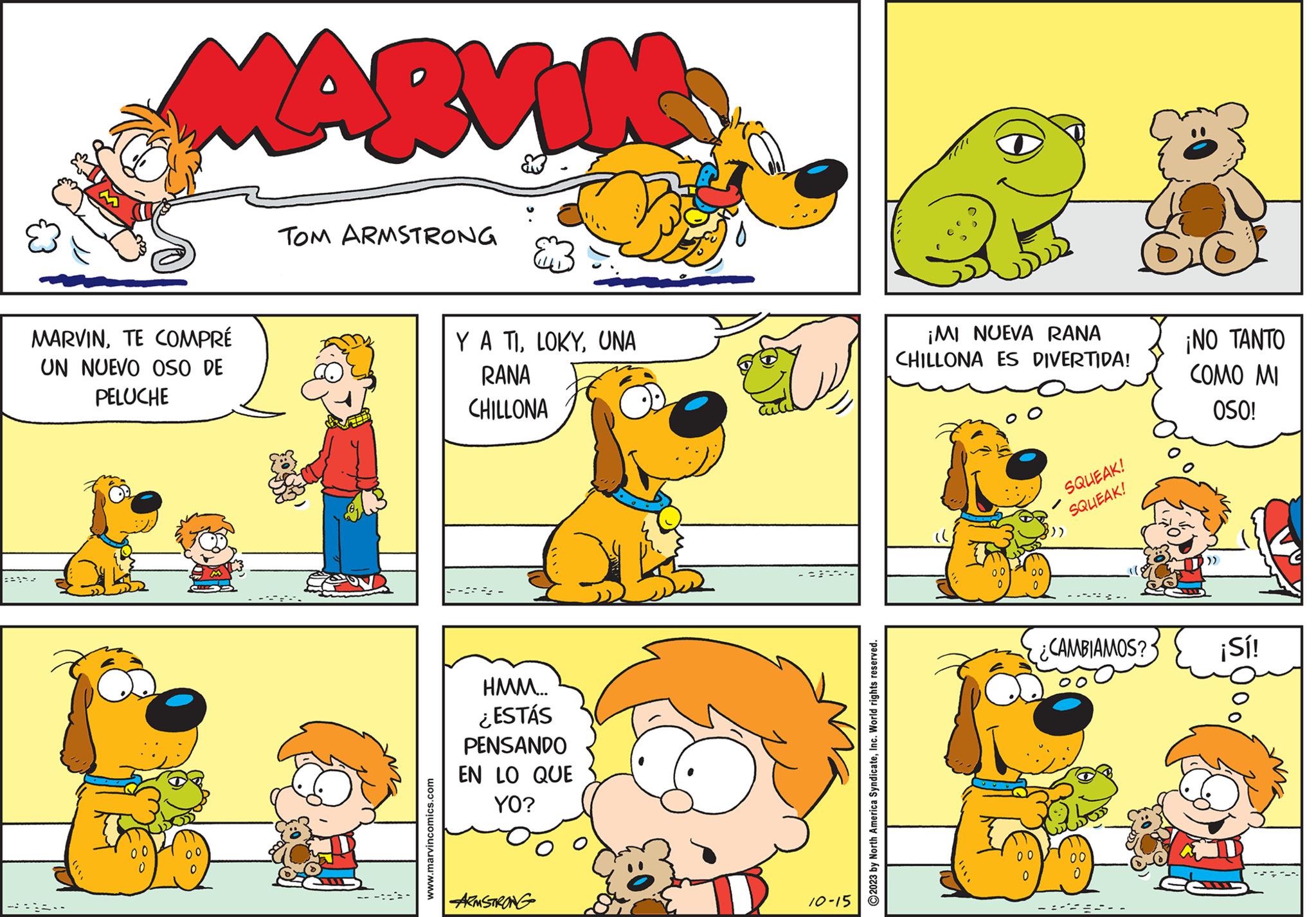 Font OCR: MARVIN MARVINTE COMPRÉ UN NUEVO OSO DE PELUCHE TOM ARMSTRONG www.marvincomics.com Y A TIUNA RANA CHILLONA HMM... ¿ESTÁS PENSANDO EN LO QUE YO? ARMSTRONG 10-15 2023 by North America SyndicateInc. World rights reserved. ¡MI NUEVA RANA CHILLONA ES DIVERTIDA! SQUEAK! SQUEAK! ¿CAMBIAMOS? Jo J ¡NO TANTO COMO MI OSO! ¡Sí! 100 MARVIN MARVINTE COMPRÉ UN NUEVO OSO DE PELUCHE TOM ARMSTRONG www.marvincomics.com Y A TIUNA RANA CHILLONA HMM ... ¿ ESTÁS PENSANDO EN LO QUE YO ? ARMSTRONG 10-15 2023 by North America SyndicateInc. World rights reserved . ¡ MI NUEVA RANA CHILLONA ES DIVERTIDA ! SQUEAK ! SQUEAK ! ¿ CAMBIAMOS ? Jo J ¡ NO TANTO COMO MI OSO ! ¡ Sí ! 100