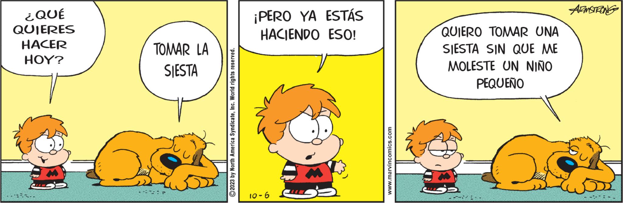 Font OCR: ¿QUÉ QUIERES HACER HOY? TOMAR LA SIESTA 2023 by North America SyndicateInc. World rights reserved. ¡PERO YA ESTÁS HACIENDO ESO! 10-6 www.marvincomics.com QUIERO TOMAR UNA SIESTA SIN QUE ME MOLESTE UN NIÑO PEQUEÑO 2 ARMSTRONG ¿ QUÉ QUIERES HACER HOY ? TOMAR LA SIESTA 2023 by North America SyndicateInc. World rights reserved . ¡ PERO YA ESTÁS HACIENDO ESO ! 10-6 www.marvincomics.com QUIERO TOMAR UNA SIESTA SIN QUE ME MOLESTE UN NIÑO PEQUEÑO 2 ARMSTRONG