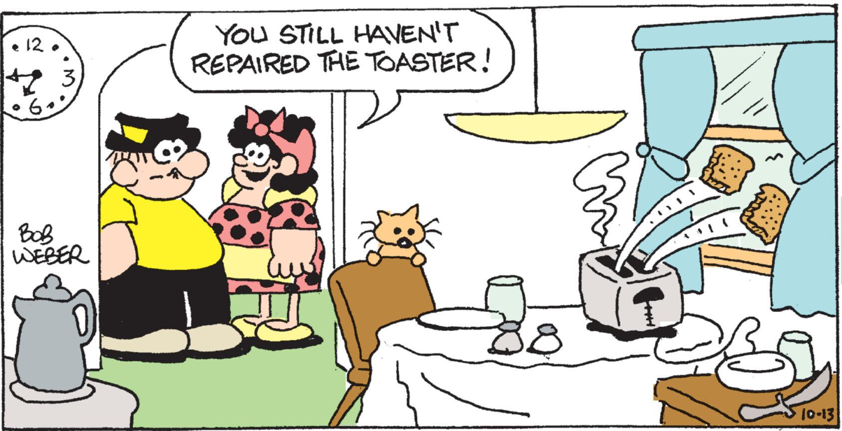 Line OCR: 12 3 BOB WEBER YOU STILL HAVEN'T REPAIRED THE TOASTER! 38 10-13 12 3 BOB WEBER YOU STILL HAVEN'T REPAIRED THE TOASTER ! 38 10-13