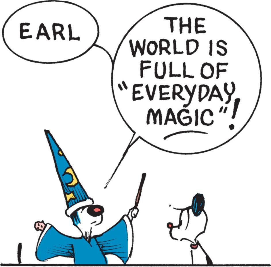 Thumb OCR: EARL THE WORLD IS FULL OF "EVERYDAY MAGIC EARL THE WORLD IS FULL OF " EVERYDAY MAGIC