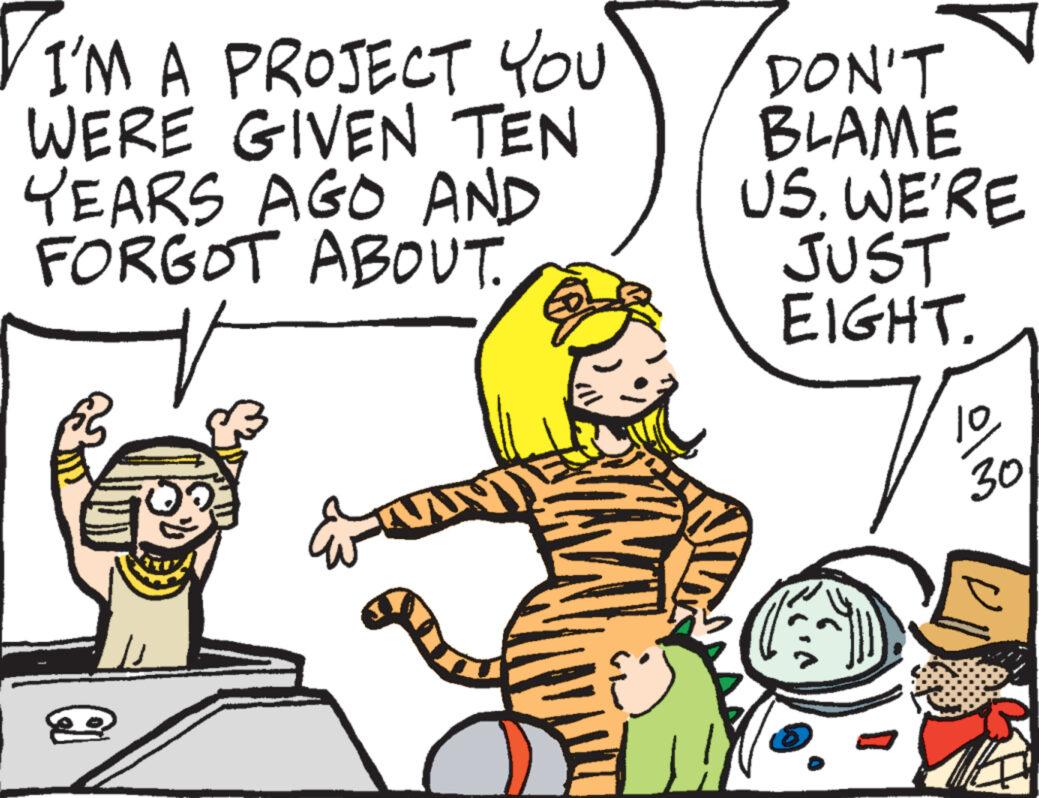 Font OCR: I'M A PROJECT YOU WERE GIVEN TEN YEARS AGO AND FORGOT ABOUT. E W INA DON'T BLAME US. WE'RE JUST EIGHT. 10 30 I'M A PROJECT YOU WERE GIVEN TEN YEARS AGO AND FORGOT ABOUT . E W INA DON'T BLAME US . WE'RE JUST EIGHT . 10 30