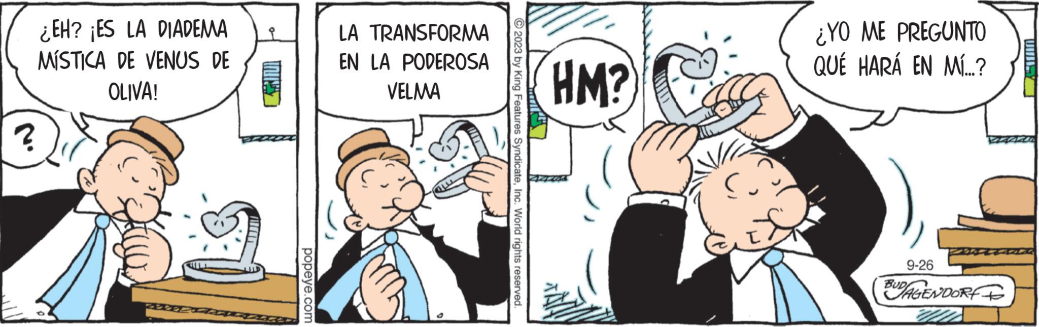 Interaction OCR: ? ¿EH? ¡ES LA DIADEMA MÍSTICA DE VENUS DE OLIVA! popeye.com LA TRANSFORMA EN LA PODEROSA VELMA 2023 by King Features SyndicateInc. World rights reserved. HM? ¿YO ME PREGUNTO QUÉ HARÁ EN MÍ...? 9-26 BUDAGENDORF ? ¿ EH ? ¡ ES LA DIADEMA MÍSTICA DE VENUS DE OLIVA ! popeye.com LA TRANSFORMA EN LA PODEROSA VELMA 2023 by King Features SyndicateInc. World rights reserved . HM ? ¿ YO ME PREGUNTO QUÉ HARÁ EN MÍ ... ? 9-26 BUDAGENDORF