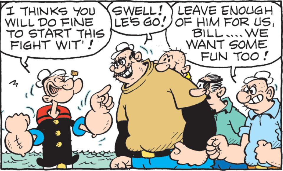 Happy OCR: I THINKS YOU WILL DO FINE TO START THIS FIGHT WIT'! M ?? SWELL! LE'S GO! GY! LEAVE ENOUGH OF HIM FOR USBILL... WE WANT SOME FUN TOO! I THINKS YOU WILL DO FINE TO START THIS FIGHT WIT ' ! M ?? SWELL ! LE'S GO ! GY ! LEAVE ENOUGH OF HIM FOR USBILL ... WE WANT SOME FUN TOO !