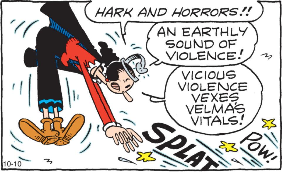 Line art OCR: 10-10 3 HARK AND HORRORS!! AN EARTHLY SOUND OF VIOLENCE! VICIOUS VIOLENCE VEXES VELMAS VITALS! SPLAT 3 23 Pow! 10-10 3 HARK AND HORRORS !! AN EARTHLY SOUND OF VIOLENCE ! VICIOUS VIOLENCE VEXES VELMAS VITALS ! SPLAT 3 23 Pow !
