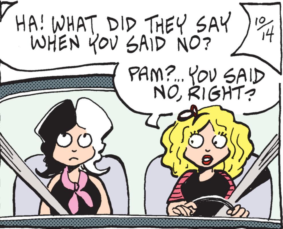 Handwriting OCR: HA! WHAT DID THEY SAY 10WHEN YOU SAID NO? PAM?... YOU SAID NORIGHT? HA ! WHAT DID THEY SAY 10WHEN YOU SAID NO ? PAM ? ... YOU SAID NORIGHT ?