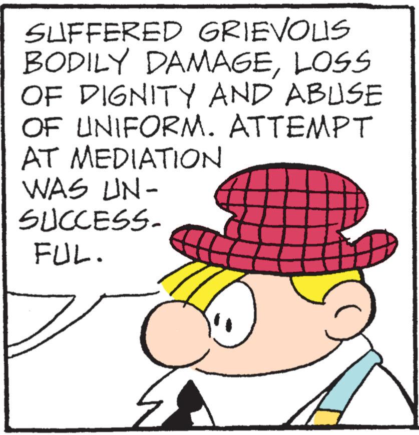 Art OCR: SUFFERED GRIEVOUS BODILY DAMAGELOSS OF DIGNITY AND ABUSE OF UNIFORM. ATTEMPT AT MEDIATION WAS UN- SUCCESS. FUL. H SUFFERED GRIEVOUS BODILY DAMAGELOSS OF DIGNITY AND ABUSE OF UNIFORM . ATTEMPT AT MEDIATION WAS UN SUCCESS . FUL . H