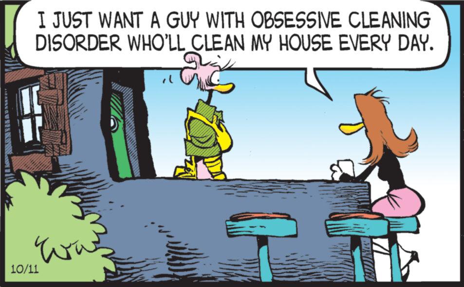 Rectangle OCR: I JUST WANT A GUY WITH OBSESSIVE CLEANING DISORDER WHO'LL CLEAN MY HOUSE EVERY DAY. wit ENT 10/11 il I JUST WANT A GUY WITH OBSESSIVE CLEANING DISORDER WHO'LL CLEAN MY HOUSE EVERY DAY . wit ENT 10/11 il
