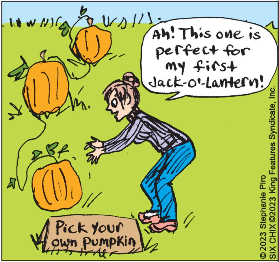Handwriting OCR: IN W N) ( 2 A UDI!! Pick your own Pumpkin Ah! This one is perfect for my first Jack-o'-lantern! 2 SIX CHIX ©2023 King Features SyndicateInc. ?2023 Stephanie Piro IN W N ) ( 2 A UDI !! Pick your own Pumpkin Ah ! This one is perfect for my first Jack - o ' - lantern ! 2 SIX CHIX © 2023 King Features SyndicateInc. ?2023 Stephanie Piro