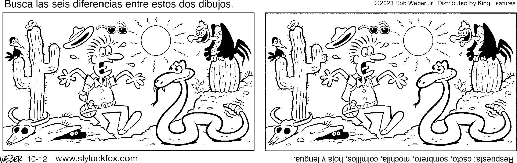 Font OCR: Busca las seis diferencias entre estos dos dibujos. WEBER 10-12 Wwww.slylockfox.com © 2023 Bob Weber Jr.. Distributed by King Features. 318 enbual A elou so||||o eloquos opes : ensandsey Busca las seis diferencias entre estos dos dibujos . WEBER 10-12 Wwww.slylockfox.com © 2023 Bob Weber Jr .. Distributed by King Features . 318 enbual A elou so |||| o eloquos opes : ensandsey