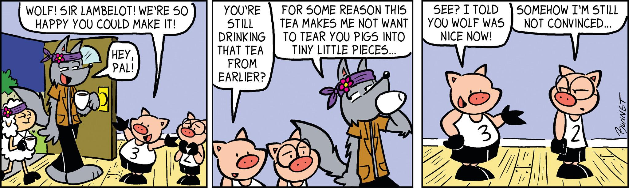 Happy OCR: WOLF! SIR LAMBELOT! WE'RE SO HAPPY YOU COULD MAKE IT! HEYPAL! YOU'RE STILL DRINKING THAT TEA FROM EARLIER? FOR SOME REASON THIS TEA MAKES ME NOT WANT TO TEAR YOU PIGS INTO TINY LITTLE PIECES... SEE? I TOLD YOU WOLF WAS NICE NOW! SOMEHOW I'M STILL NOT CONVINCED... 2 BUNNET WOLF ! SIR LAMBELOT ! WE'RE SO HAPPY YOU COULD MAKE IT ! HEYPAL ! YOU'RE STILL DRINKING THAT TEA FROM EARLIER ? FOR SOME REASON THIS TEA MAKES ME NOT WANT TO TEAR YOU PIGS INTO TINY LITTLE PIECES ... SEE ? I TOLD YOU WOLF WAS NICE NOW ! SOMEHOW I'M STILL NOT CONVINCED ... 2 BUNNET