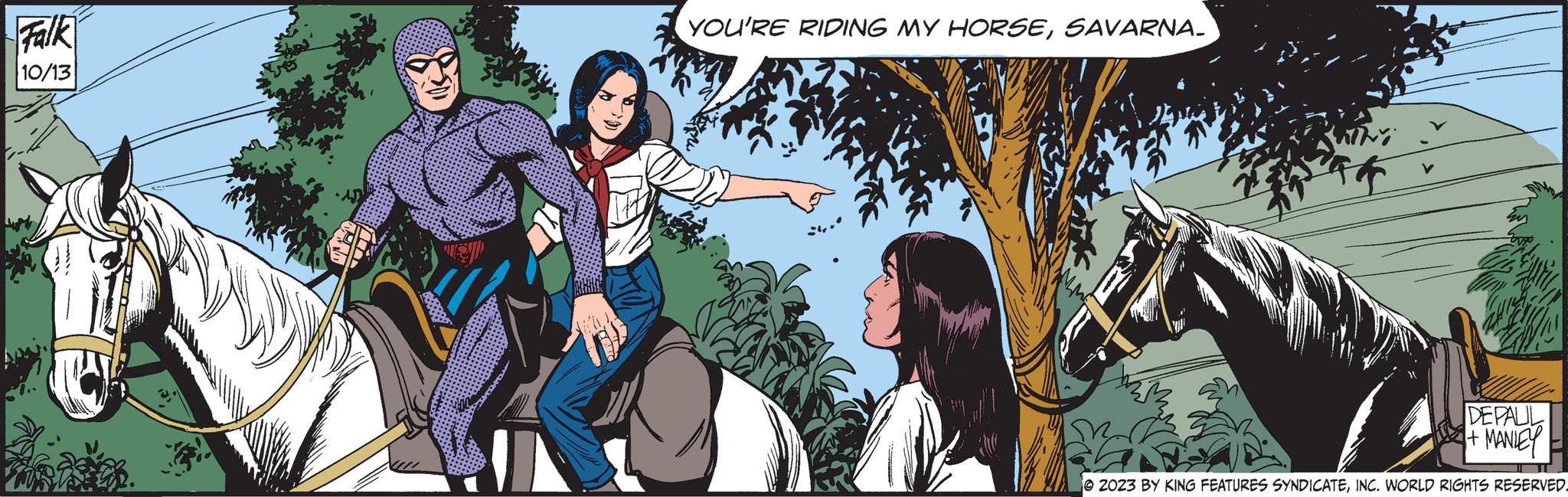 Font OCR: Falk 10/13 SILF Ferdi YOU'RE RIDING MY HORSESAVARNA. DEPALIL + MANLEY 2023 BY KING FEATURES SYNDICATEINC. WORLD RIGHTS RESERVED. Falk 10/13 SILF Ferdi YOU'RE RIDING MY HORSESAVARNA . DEPALIL + MANLEY 2023 BY KING FEATURES SYNDICATEINC . WORLD RIGHTS RESERVED .