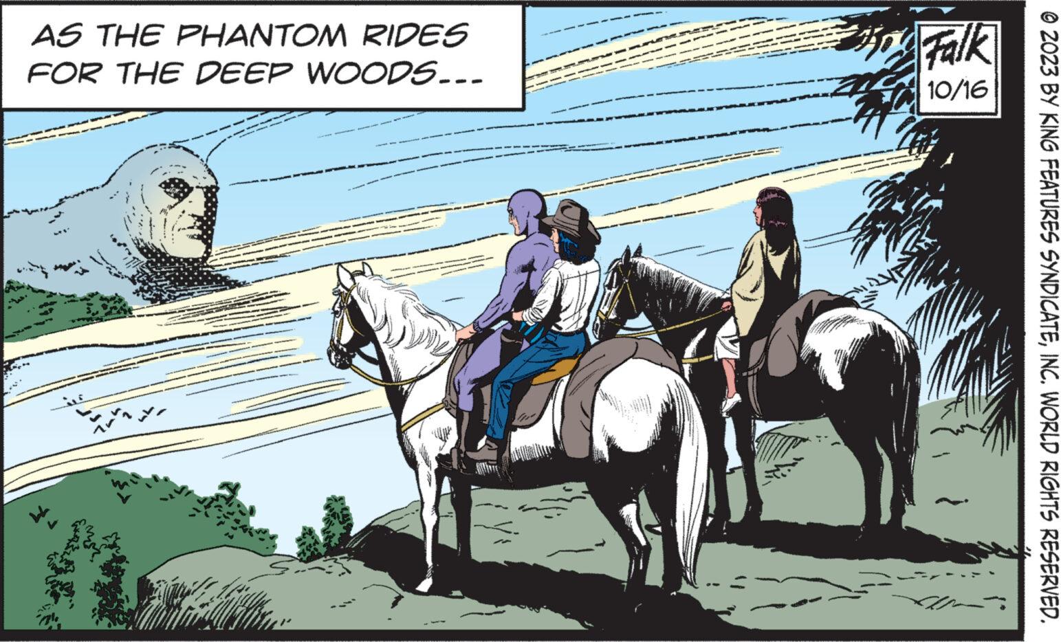 Adaptation OCR: AS THE PHANTOM RIDES FOR THE DEEP WOODS... - okprikelt Falk 10/16 © 2023 BY KING FEATURES SYNDICATEINC. WORLD RIGHTS RESERVED. AS THE PHANTOM RIDES FOR THE DEEP WOODS ... - okprikelt Falk 10/16 © 2023 BY KING FEATURES SYNDICATEINC . WORLD RIGHTS RESERVED .