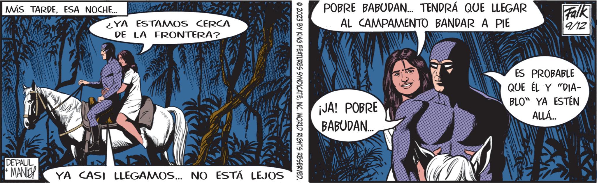 Tree OCR: MÁS TARDEESA NOCHE.... ¿YA ESTAMOS CERCA DE LA FRONTERA? DEPALIL MANY YA CASI LLEGAMOS... NO ESTÁ LEJOS © 2023 BY KING FEATURES SYNDICATEINC. WORLD RIGHTS RESERVED. POBRE BABUDAN... TENDRÁ QUE LLEGAR AL CAMPAMENTO BANDAR A PIE ¡JA! POBRE BABUDAN.... Falk 9/12 ES PROBABLE QUE ÉL Y "DIA- BLO" YA ESTÉN ALLÁ... MÁS TARDEESA NOCHE .... ¿ YA ESTAMOS CERCA DE LA FRONTERA ? DEPALIL MANY YA CASI LLEGAMOS ... NO ESTÁ LEJOS © 2023 BY KING FEATURES SYNDICATEINC . WORLD RIGHTS RESERVED . POBRE BABUDAN ... TENDRÁ QUE LLEGAR AL CAMPAMENTO BANDAR A PIE ¡ JA ! POBRE BABUDAN .... Falk 9/12 ES PROBABLE QUE ÉL Y " DIA BLO " YA ESTÉN ALLÁ ...