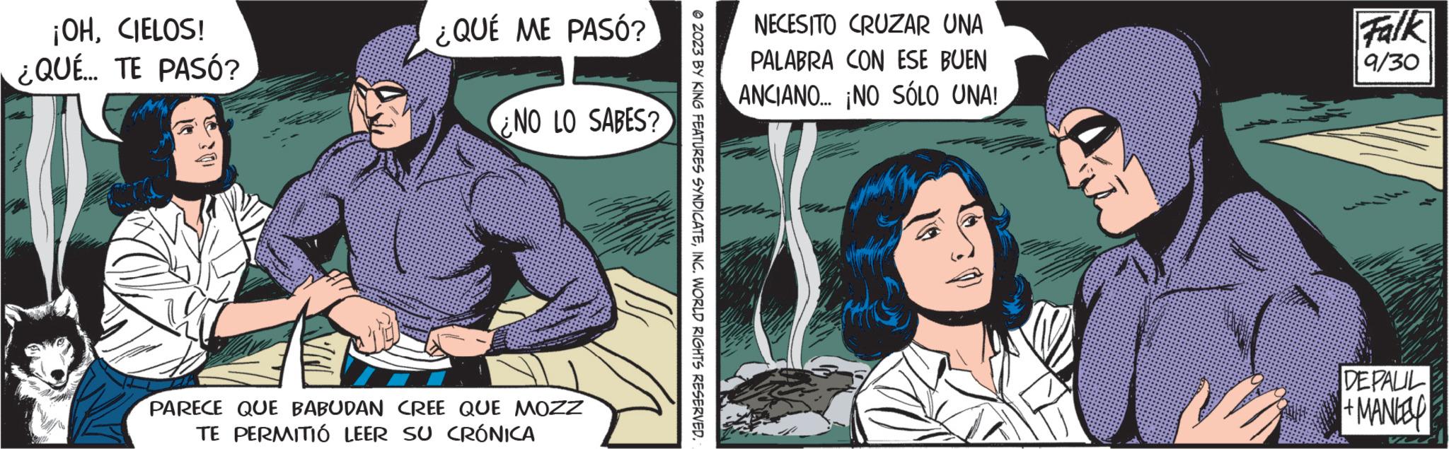 Font OCR: ¡OHCIELOS! ¿QUÉ... TE PASÓ? ¿QUÉ ME PASÓ? NO LO SABES? PARECE QUE BABUDAN CREE QUE MOZZ TE PERMITIÓ LEER SU CRÓNICA © 2023 BY KING FEATURES SYNDICATEINC. WORLD RIGHTS RESERVED. NECESITO CRUZAR UNA PALABRA CON ESE BUEN ANCIANO... ¡NO SÓLO UNA! Falk 9/30 DEPALIL + MANEL ¡ OHCIELOS ! ¿ QUÉ ... TE PASÓ ? ¿ QUÉ ME PASÓ ? NO LO SABES ? PARECE QUE BABUDAN CREE QUE MOZZ TE PERMITIÓ LEER SU CRÓNICA © 2023 BY KING FEATURES SYNDICATEINC . WORLD RIGHTS RESERVED . NECESITO CRUZAR UNA PALABRA CON ESE BUEN ANCIANO ... ¡ NO SÓLO UNA ! Falk 9/30 DEPALIL + MANEL