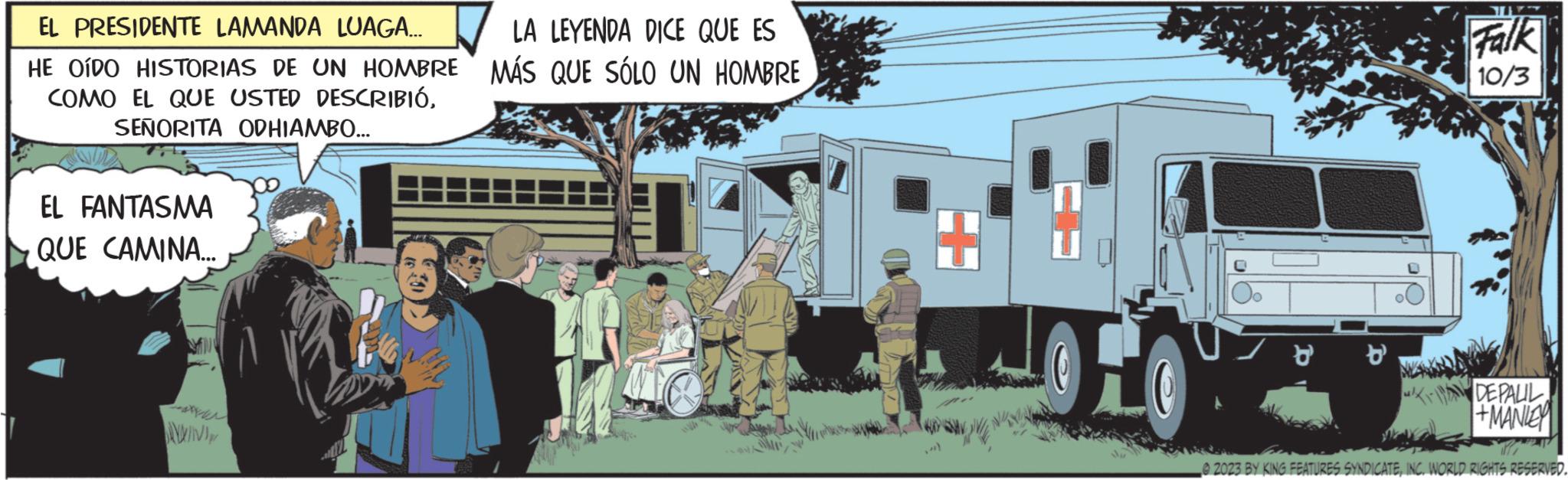 Art OCR: EL PRESIDENTE LAMANDA LUAGA... HE OÍDO HISTORIAS DE UN HOMBRE COMO EL QUE USTED DESCRIBIÓSEÑORITA ODHIAMBO... EL FANTASMA QUE CAMINA... AWWIND LA LEYENDA DICE QUE ES MÁS QUE SÓLO UN HOMBRE LO ?? Falk 10/3 DEPALIL +MANLEY © 2023 BY KING FEATURES SYNDICATEINC. WORLD RIGHTS RESERVED. EL PRESIDENTE LAMANDA LUAGA ... HE OÍDO HISTORIAS DE UN HOMBRE COMO EL QUE USTED DESCRIBIÓSEÑORITA ODHIAMBO ... EL FANTASMA QUE CAMINA ... AWWIND LA LEYENDA DICE QUE ES MÁS QUE SÓLO UN HOMBRE LO ?? Falk 10/3 DEPALIL + MANLEY © 2023 BY KING FEATURES SYNDICATEINC . WORLD RIGHTS RESERVED .