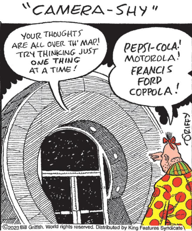 Comics OCR: www ww "CAMERA-SHY" YOUR THOUGHTS ARE ALL OVER TH' MAP! TRY THINKING JUST ONE THING AT A TIME! W www. 1000 *** ** 437 ***A www *** Y Nek CAR ***** www V 4 PEPSI-COLA! MOTOROLA! 28 ww #ONPETEN www www JAKA FRANCIS FORD COPPOLA! TRIFFY ?2023 Bill Griffith. World rights reserved. Distributed by King Features Syndicate www ww " CAMERA - SHY " YOUR THOUGHTS ARE ALL OVER TH ' MAP ! TRY THINKING JUST ONE THING AT A TIME ! W www . 1000 *** ** 437 *** A www *** Y Nek CAR ***** www V 4 PEPSI - COLA ! MOTOROLA ! 28 ww #ONPETEN www www JAKA FRANCIS FORD COPPOLA ! TRIFFY ?2023 Bill Griffith . World rights reserved . Distributed by King Features Syndicate