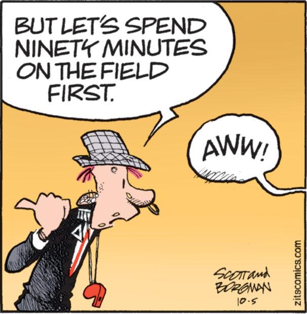 Fiction OCR: BUT LET'S SPEND NINETY MINUTES ON THE FIELD FIRST. 7 AWW! Scott and BOROMAN 10.5 zitscomics.com BUT LET'S SPEND NINETY MINUTES ON THE FIELD FIRST . 7 AWW ! Scott and BOROMAN 10.5 zitscomics.com