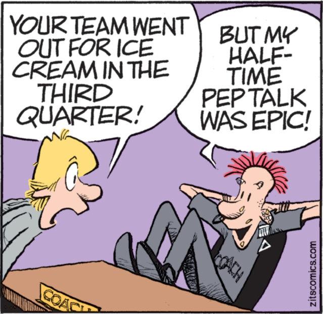 Window OCR: YOUR TEAM WENT OUT FOR ICE CREAM IN THE THIRD QUARTER! COAC LUX BUT MY HALF- TIME PEP TALK WAS EPIC! COACH zitscomics.com YOUR TEAM WENT OUT FOR ICE CREAM IN THE THIRD QUARTER ! COAC LUX BUT MY HALF TIME PEP TALK WAS EPIC ! COACH zitscomics.com